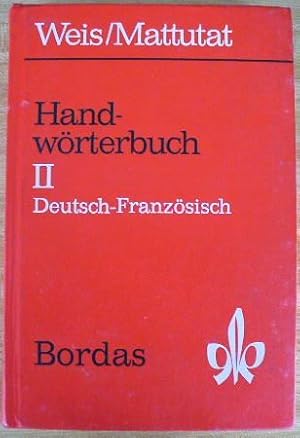 Imagen del vendedor de Handwo?rterbuch Franzo?sisch-Deutsch, Deutsch-Franzo?sisch by Erich Weis; Heinrich Mattutat a la venta por GuthrieBooks