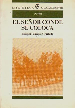 Imagen del vendedor de EL SEOR CONDE SE COLOCA. a la venta por Librera Raimundo