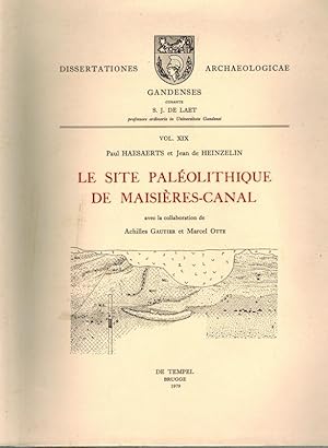 Le site paléolithique de Maisières-Canal avec la collaboration de Achilles Gautier et Marcel Otte...