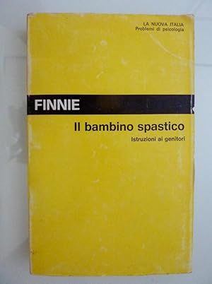 Imagen del vendedor de LA NUOVA ITALIA Problemi di Psicologia, 35 - IL BAMBINO SPASTICO Istruzioni ai genitori" a la venta por Historia, Regnum et Nobilia