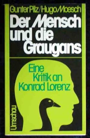 Seller image for Der Mensch und die Graugans. Eine Kritik an Konrad Lorenz, for sale by Antiquariat Im Baldreit