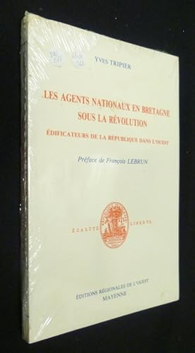 Imagen del vendedor de Les agents nationaux en Bretagne sous la rvolution, dificateurs de la rpublique dans l'ouest a la venta por Abraxas-libris