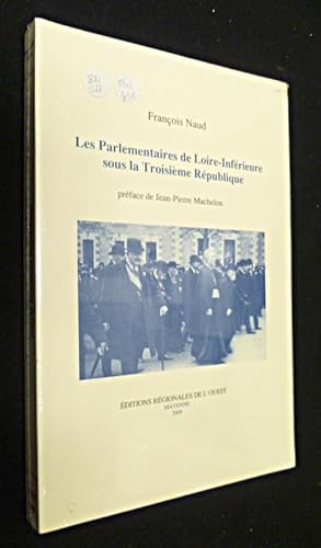 Imagen del vendedor de Les parlementaires de Loire-Infrieure sous la troisime rpublique a la venta por Abraxas-libris