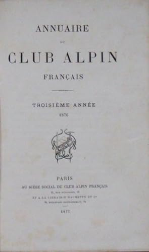 ANNUAIRE DU CLUB ALPIN FRANÇAIS , N°3, 1876