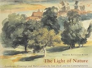 Image du vendeur pour The Light of Nature: Landscape Drawings and Watercolours by Van Dyck and His Contemporaries mis en vente par LEFT COAST BOOKS