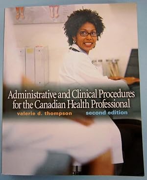 Administrative and Clinical Procedures for the Canadian Health Professional - second edition