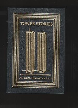 Tower Stories An Oral History Of 9/11