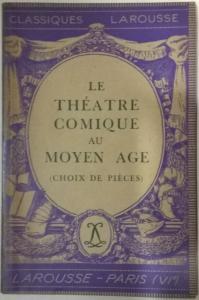 Image du vendeur pour Le thatre comique au moyen age (choix de pieces) mis en vente par Librera La Candela