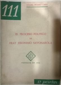 Bild des Verkufers fr El proceso poltico de Fray Jeronimo Savanarola. Conferencia pronunciada en la Real Academia de Jursprudencia y legislacin zum Verkauf von Librera La Candela