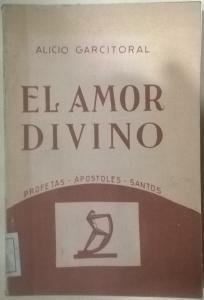 Bild des Verkufers fr El amor divino. Profetas - Apstoles - Santos zum Verkauf von Librera La Candela