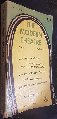 Image du vendeur pour The modern theatre. Volume three. Five plays. Gamblers. An italian straw hat. One day more. Judith. Thievescarnival mis en vente par Librera La Candela