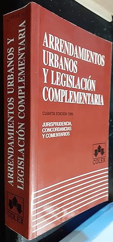 Imagen del vendedor de Arrendamientos urbanos y legislacin complementaria. Jurisprudencia, concordancias y comentarios. 4? edicin. 1995 a la venta por Librera La Candela