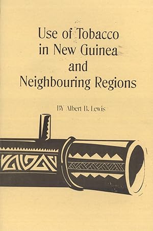 Image du vendeur pour Use of Tobacco in New Guinea and Neighbouring Regions mis en vente par Masalai Press