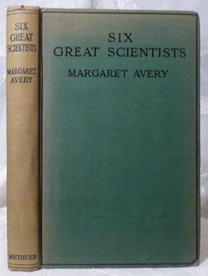 Imagen del vendedor de Six Great Scientists a la venta por Benson's Antiquarian Books