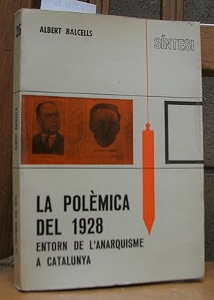 LA POLEMICA DEL 1928, ENTORN DE L'ANARQUISME A CATALUNYA