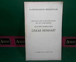 Bild des Verkufers fr Deutsche und Schweizer Maler des XIX.Jahrhunderts aus der Sammlung Oskar Reinhart. (= Katalog zur Ausstellung im Museum, 1933). zum Verkauf von Antiquariat Deinbacher