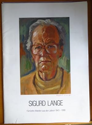 Seller image for Sigurd Lange. Fnfzehn Arbeiten aus den Jahren 1945-1988 mit einem Vorwort von Landrat Jrgen Binder for sale by Antiquariat Blschke