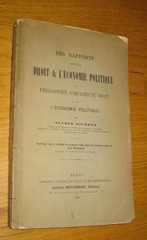 Des rapports entre le droit & l'économie politique ou Philosophie comparée du droit et de l'écono...