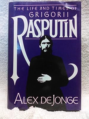 The Life and Times of Grigorii Rasputin