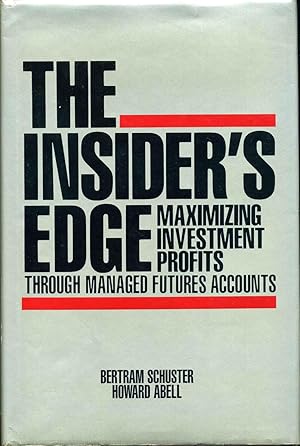 The Insider's Edge: Maximizing Investment Profits through Managed Futures Accounts. Signed by the...