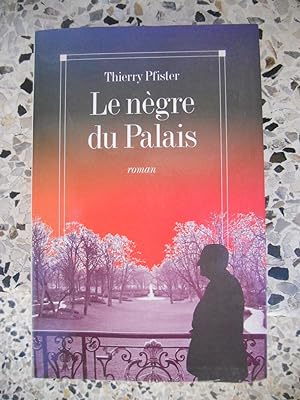 Seller image for Le negre du Palais for sale by Frederic Delbos