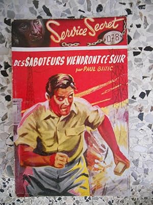 Imagen del vendedor de Service secrets 078 - Des saboteurs viendront ce soir a la venta por Frederic Delbos