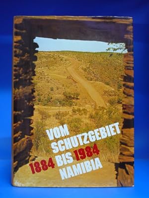 Vom Schutzgebiet bis Namibia. - 1884 bis 1984