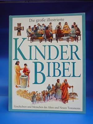 Die grosse illustrierte Kinderbibel. - Herausgegeben von Claude-Bernard Costecalde, illustrieert ...