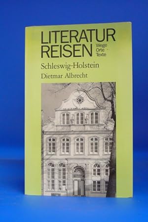 Bild des Verkufers fr Literaturreisen Schleswig- Holstein. - Wege, Orte,Texte. zum Verkauf von Buch- und Kunsthandlung Wilms Am Markt Wilms e.K.