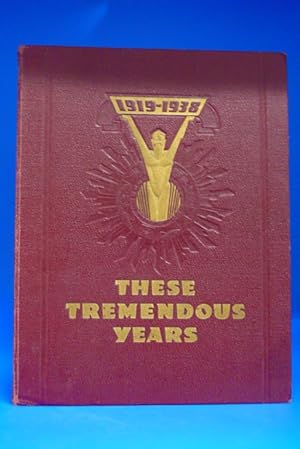 Seller image for These Tremendous Years - 1919-1938 for sale by Buch- und Kunsthandlung Wilms Am Markt Wilms e.K.