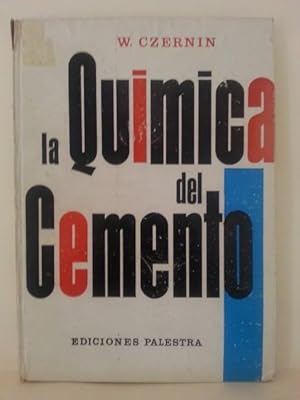 LA QUÍMICA DEL CEMENTO. Traducido Por El Ingeniero Federico Barona De La O.