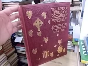 THE LIFE OF JESUS OF NAZARETH, PORTRAYED IN COLOUR. 80 PICTURES BY WILLIAM HOLE, RSA, RE