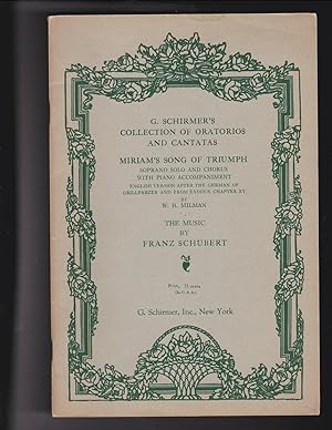 Seller image for Miriam's Song of Triumph. Soprano Solo and chorus with Piano accompaniment. English Version After the German of Grillparzer and from Exodus, Chapter XV By W. H. Milman. The Music By Franz Schubert for sale by Meir Turner