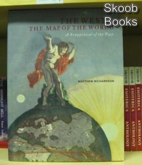 Seller image for The West & the Map of the World: A Reappraisal of the Past for sale by PsychoBabel & Skoob Books