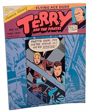 Terry and The Pirates: Flying Ace Dude Volume 12 1940- 1941