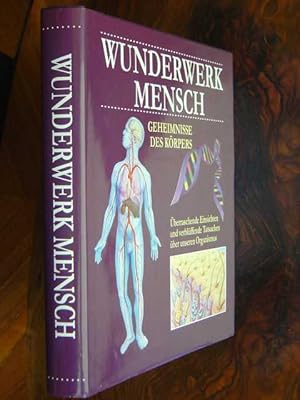 Immagine del venditore per Wunderwerk Mensch. Geheimnisse der Krpers. berraschende Einsichten und verblffende Tatsachen ber unseren Organismus. beraus reich illustriert mit farbigen Abbildungen im Text und auf Tafeln. venduto da Antiquariat Tarter, Einzelunternehmen,