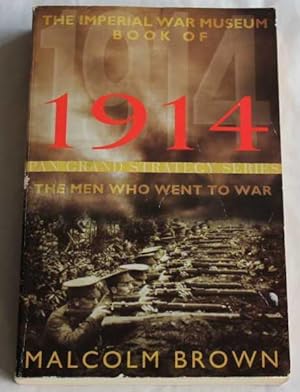 Image du vendeur pour The Imperial War Museum Book of 1914. The Men Who Went to War mis en vente par H4o Books