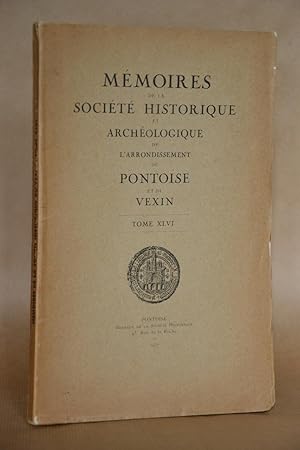 Imagen del vendedor de Mmoires De La Socit Historique et Archologique De L'arrondissement De Pontoise et Du Vexin, Tome XLVI [memoires Societe archeologique] a la venta por Librairie Raimbeau