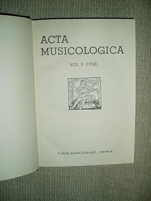 Acta musicologica : Mitteilungen der Internationalen Gesellschaft für Musikwissenschaft : Vol. X ...