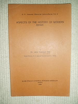 Aspects of the History of Modern Bihar