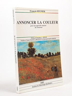 Bild des Verkufers fr Annoncer la couleur. Pour une approche nuance du consensus. [ Livre ddicac par l'auteur, avec lettre autographe signe ] zum Verkauf von Librairie du Cardinal