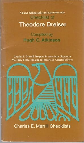 Imagen del vendedor de The Merrill Checklist of Theodore Dreiser (Charles E. Merrill Program in American Literature Checklists Series) a la venta por Dorley House Books, Inc.