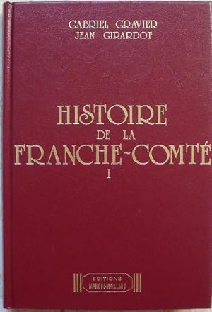 Imagen del vendedor de Histoire de la Franche-Comt. I. a la venta por Librairie les mains dans les poches