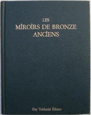 Image du vendeur pour Les miroirs de bronze anciens. Symbolisme & tradition. mis en vente par Librairie les mains dans les poches
