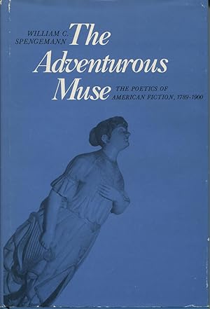 The Adventurous Muse: Poetics of American Fiction, 1789-1900