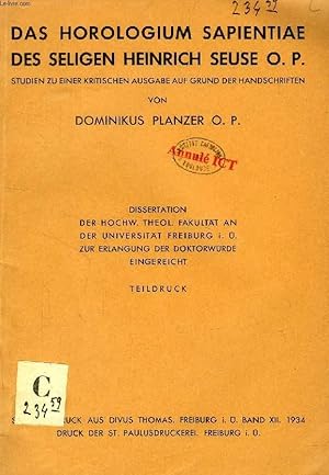 Bild des Verkufers fr DAS HOROLOGIUM SAPIENTIAE DES SELIGEN HEINRICH SEUSE O.P., STUDIEN ZU EINER KRITISCHEN AUSGABE AUF GRUND DER HANDSCHRIFTEN (DISSERTATION) zum Verkauf von Le-Livre