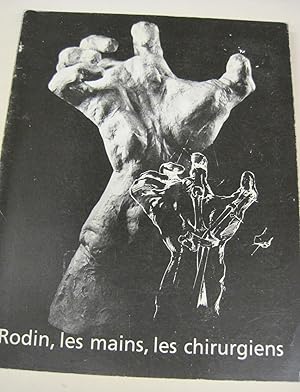 Rodin, les mains, les chirurgiens : [expositions], Muse e Rodin, 30 novembre 1983-9 janvier 1984.