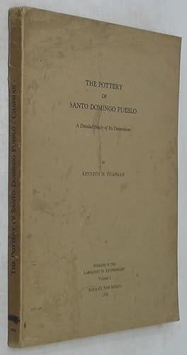 Imagen del vendedor de The Pottery of Santo Domingo Pueblo A Detailed Study of its Decoration a la venta por Powell's Bookstores Chicago, ABAA