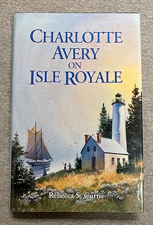 Immagine del venditore per Charlotte Avery on Isle Royale venduto da Book Nook