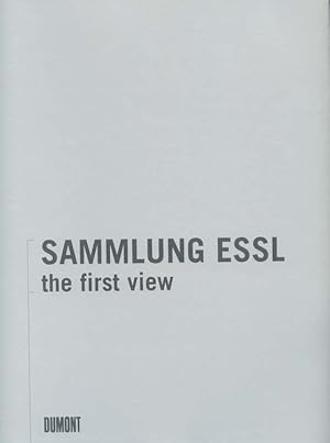 Bild des Verkufers fr Sammlung Essl . the first view. zum Verkauf von Versandantiquariat Boller